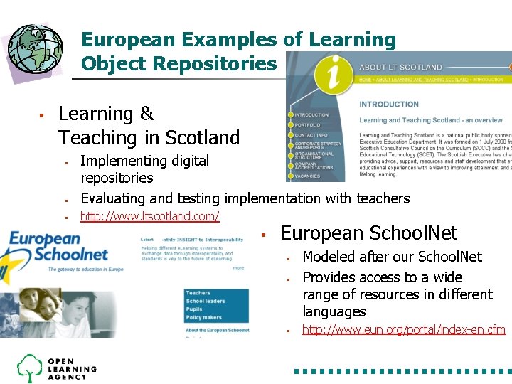 European Examples of Learning Object Repositories § Learning & Teaching in Scotland § Implementing European Examples of Learning Object Repositories § Learning & Teaching in Scotland § Implementing