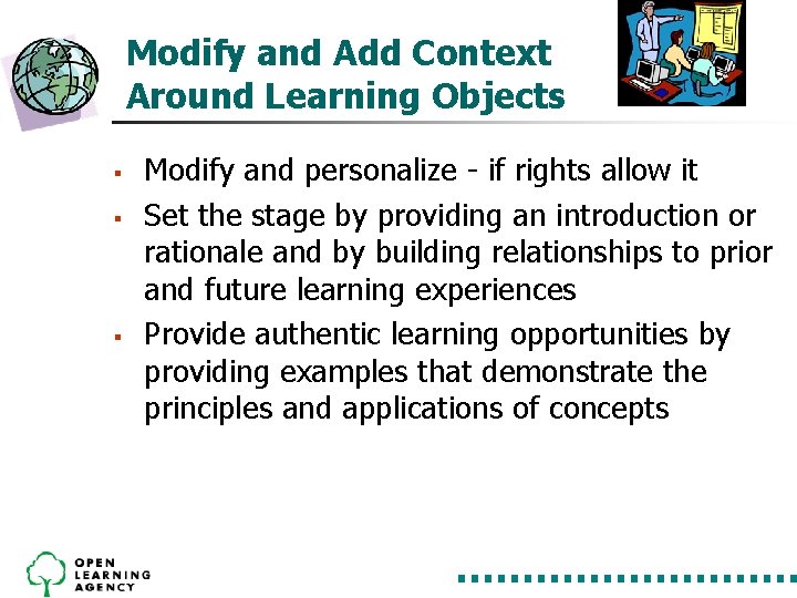 Modify and Add Context Around Learning Objects § § § Modify and personalize - Modify and Add Context Around Learning Objects § § § Modify and personalize -