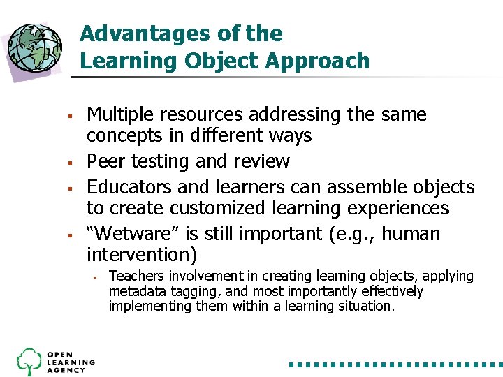 Advantages of the Learning Object Approach § § Multiple resources addressing the same concepts Advantages of the Learning Object Approach § § Multiple resources addressing the same concepts
