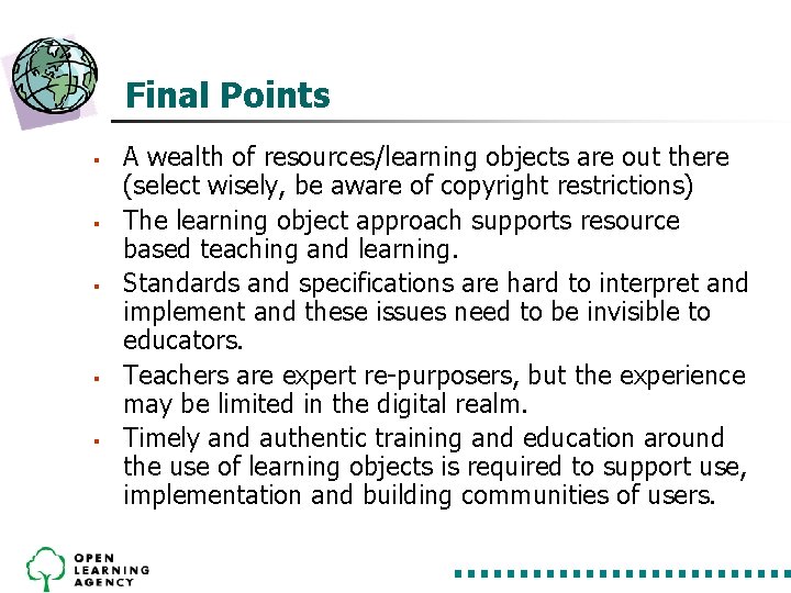 Final Points § § § A wealth of resources/learning objects are out there (select Final Points § § § A wealth of resources/learning objects are out there (select