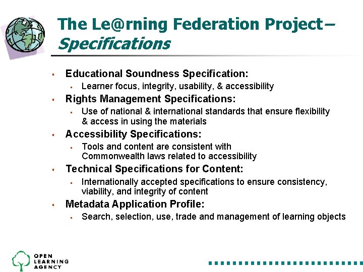 The Le@rning Federation Project– Specifications § Educational Soundness Specification: § § Rights Management Specifications: The Le@rning Federation Project– Specifications § Educational Soundness Specification: § § Rights Management Specifications:
