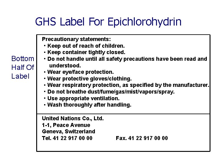 GHS Label For Epichlorohydrin Bottom Half Of Label Precautionary statements: ・Keep out of reach