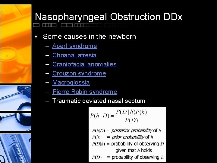 Nasopharyngeal Obstruction DDx • Some causes in the newborn – – – – Apert