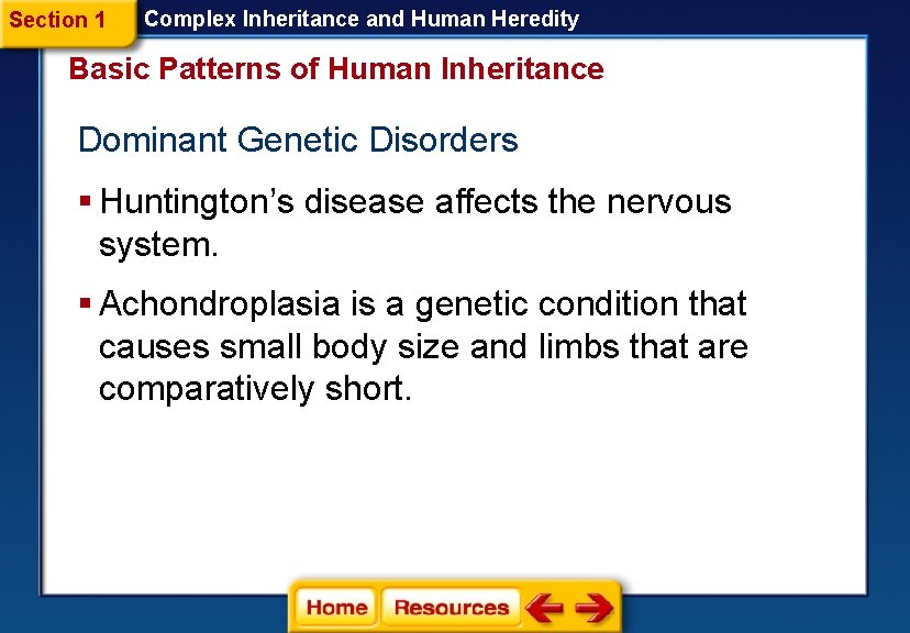 Section 1 Complex Inheritance and Human Heredity Basic Patterns of Human Inheritance Dominant Genetic