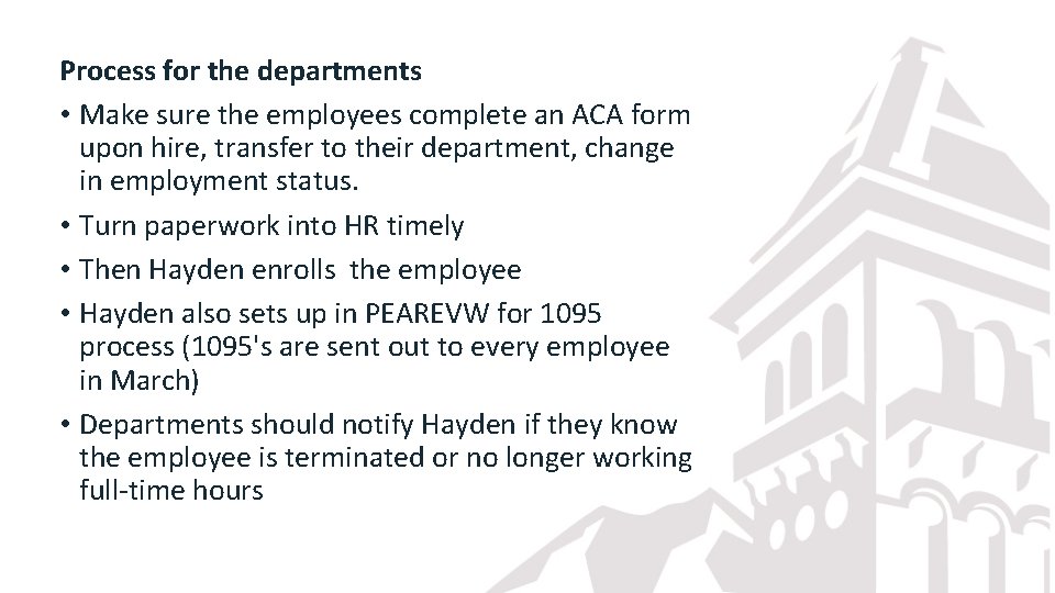Process for the departments • Make sure the employees complete an ACA form upon