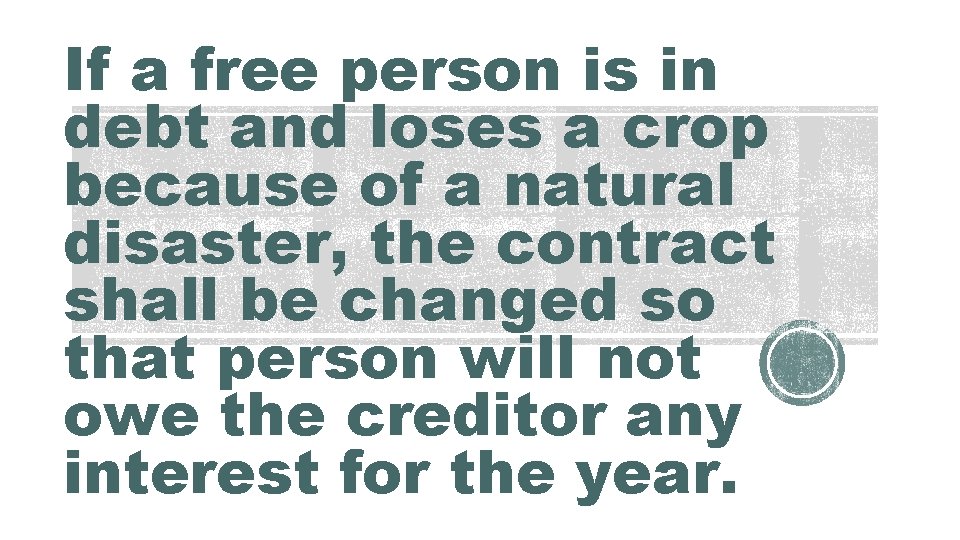 If a free person is in debt and loses a crop because of a