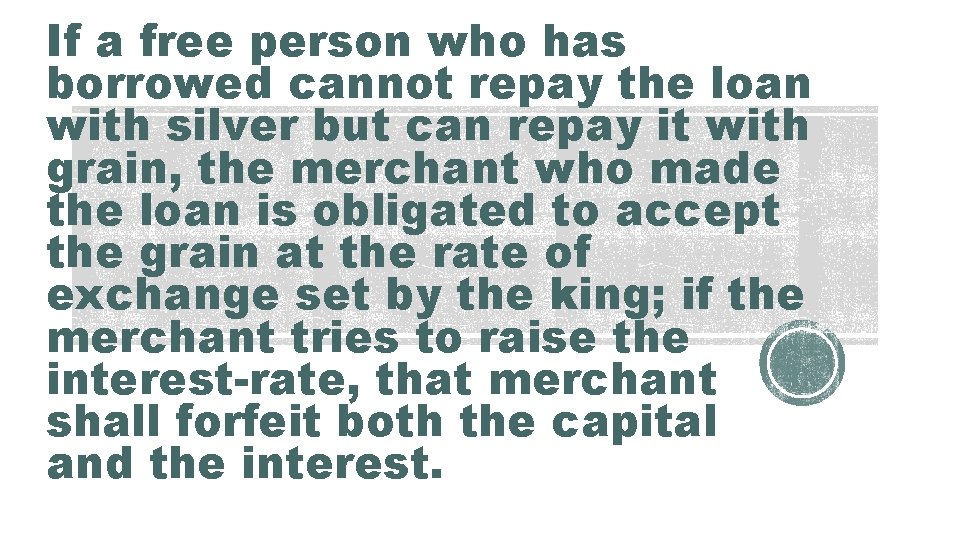 If a free person who has borrowed cannot repay the loan with silver but