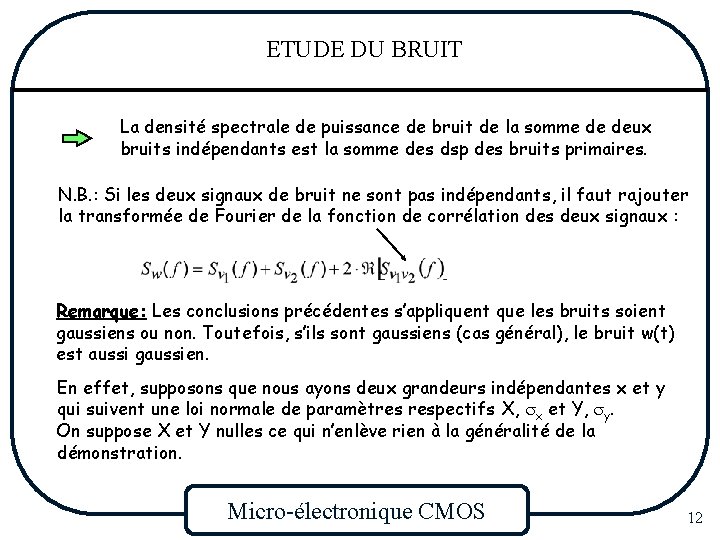 ETUDE DU BRUIT La densité spectrale de puissance de bruit de la somme de