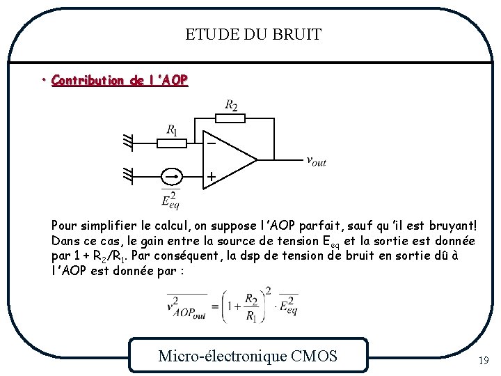 ETUDE DU BRUIT • Contribution de l ’AOP Pour simplifier le calcul, on suppose