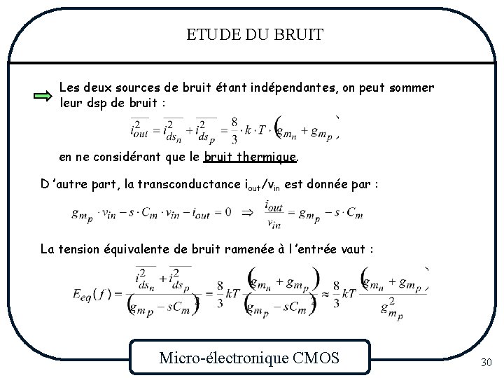 ETUDE DU BRUIT Les deux sources de bruit étant indépendantes, on peut sommer leur