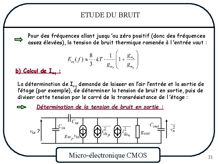 ETUDE DU BRUIT Pour des fréquences allant jusqu ’au zéro positif (donc des fréquences