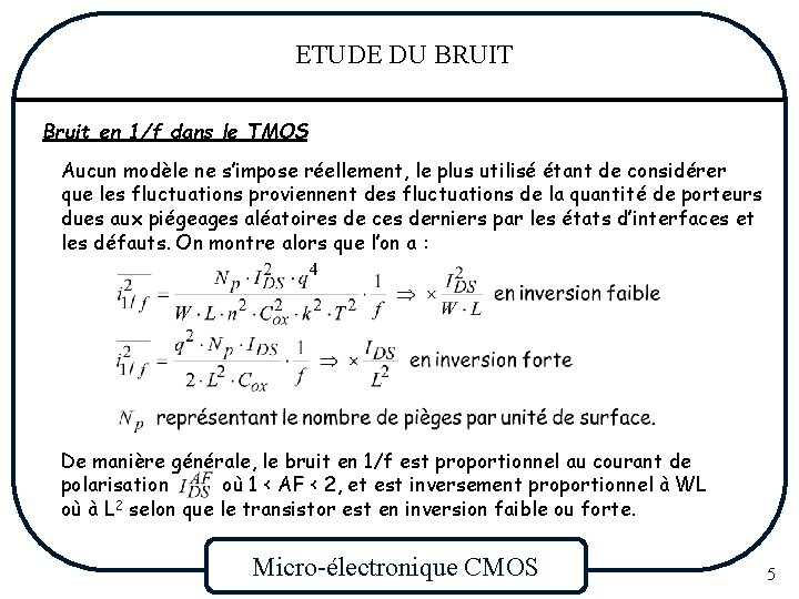 ETUDE DU BRUIT Bruit en 1/f dans le TMOS : Aucun modèle ne s’impose