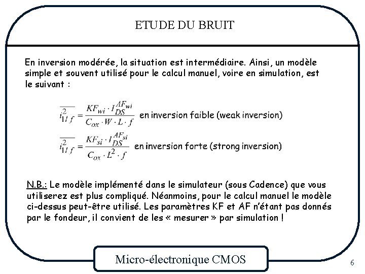 ETUDE DU BRUIT En inversion modérée, la situation est intermédiaire. Ainsi, un modèle simple
