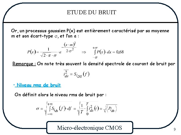 ETUDE DU BRUIT Or, un processus gaussien P(x) est entièrement caractérisé par sa moyenne