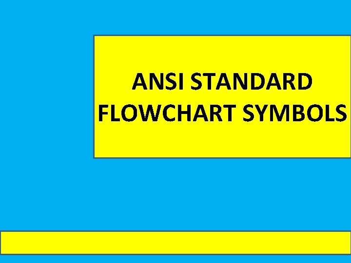 ANSI STANDARD FLOWCHART SYMBOLS 