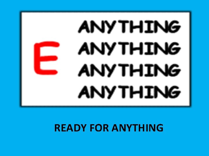 READY FOR ANYTHING 