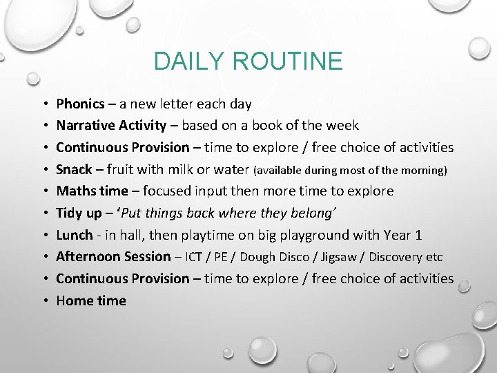 DAILY ROUTINE • • • Phonics – a new letter each day Narrative Activity