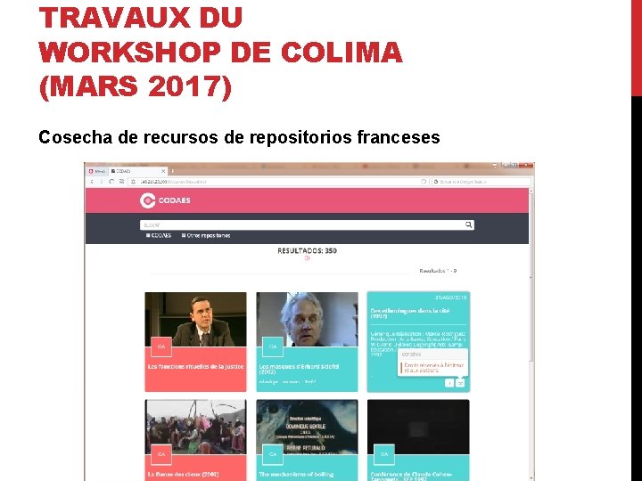 TRAVAUX DU WORKSHOP DE COLIMA (MARS 2017) Cosecha de recursos de repositorios franceses 