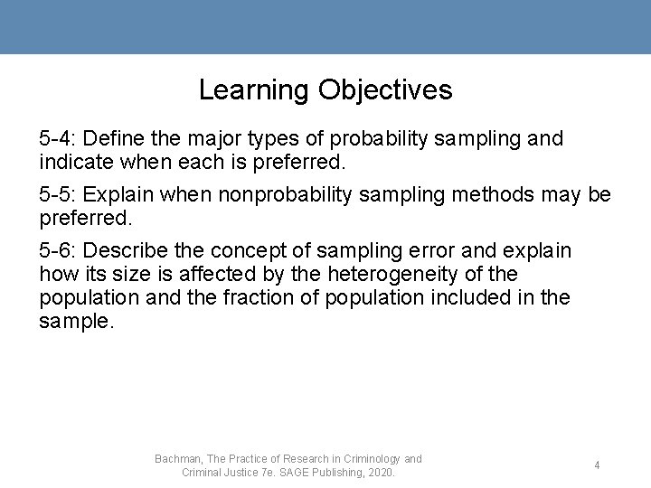 Learning Objectives 5 -4: Define the major types of probability sampling and indicate when