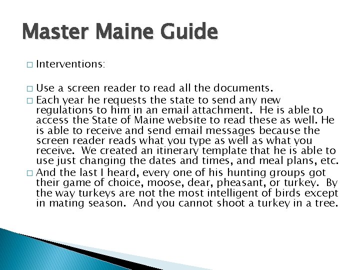 Master Maine Guide � Interventions: Use a screen reader to read all the documents.