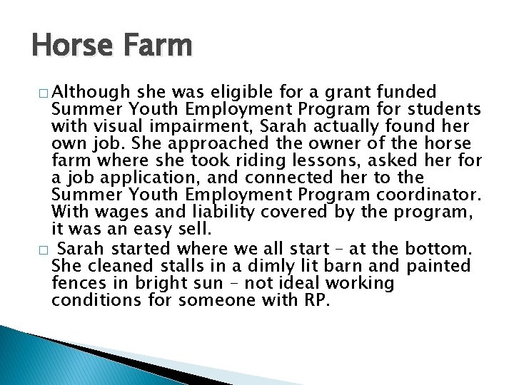 Horse Farm � Although she was eligible for a grant funded Summer Youth Employment