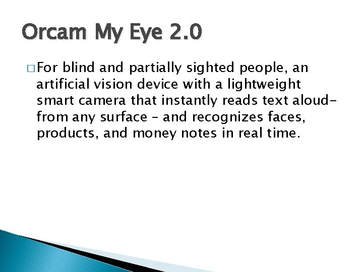 Orcam My Eye 2. 0 � For blind and partially sighted people, an artificial