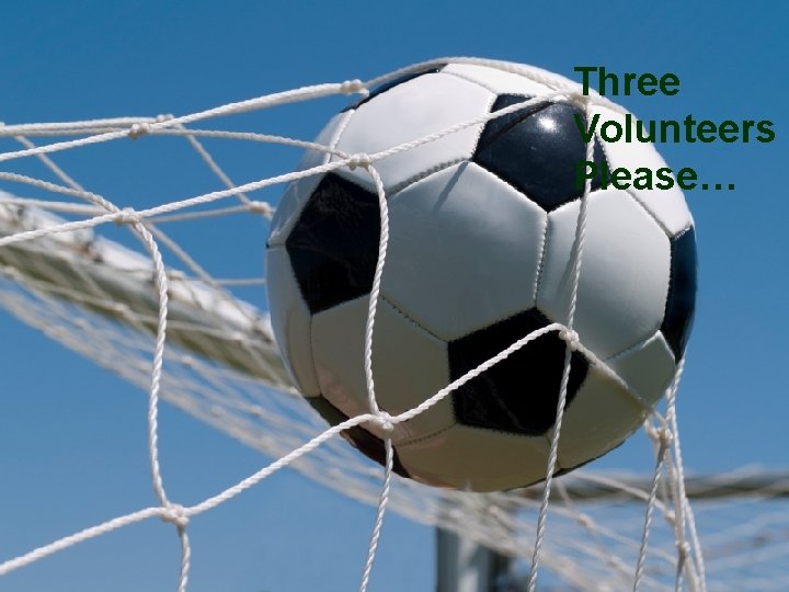 I Need Three Volunteers • Who thinks they have a decent vestibular Please… sense?
