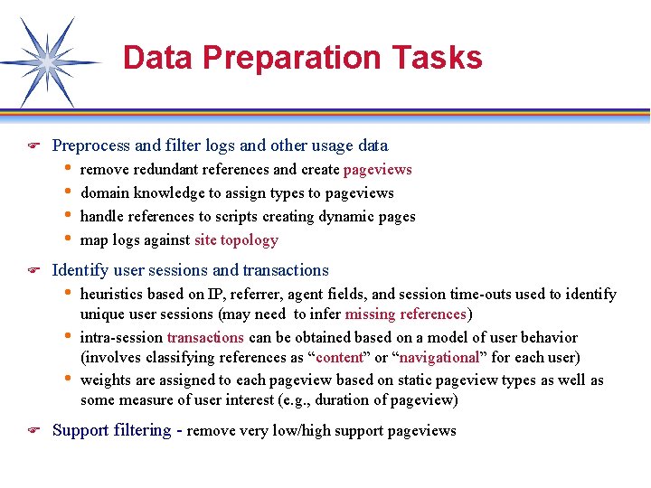 Data Preparation Tasks F Preprocess and filter logs and other usage data h remove