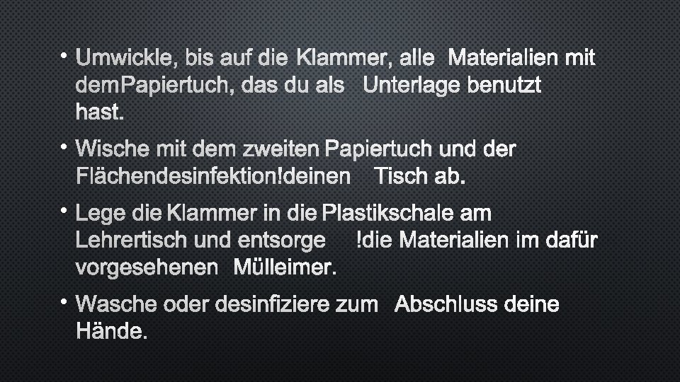  • UMWICKLE, BIS AUF DIEKLAMMER, ALLE MATERIALIEN MIT DEM PAPIERTUCH, DAS DU ALSUNTERLAGE