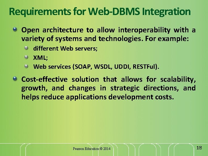 Requirements for Web-DBMS Integration Open architecture to allow interoperability with a variety of systems