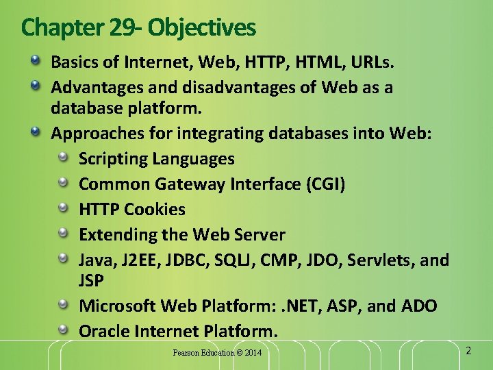 Chapter 29 - Objectives Basics of Internet, Web, HTTP, HTML, URLs. Advantages and disadvantages
