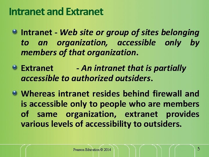 Intranet and Extranet Intranet - Web site or group of sites belonging to an
