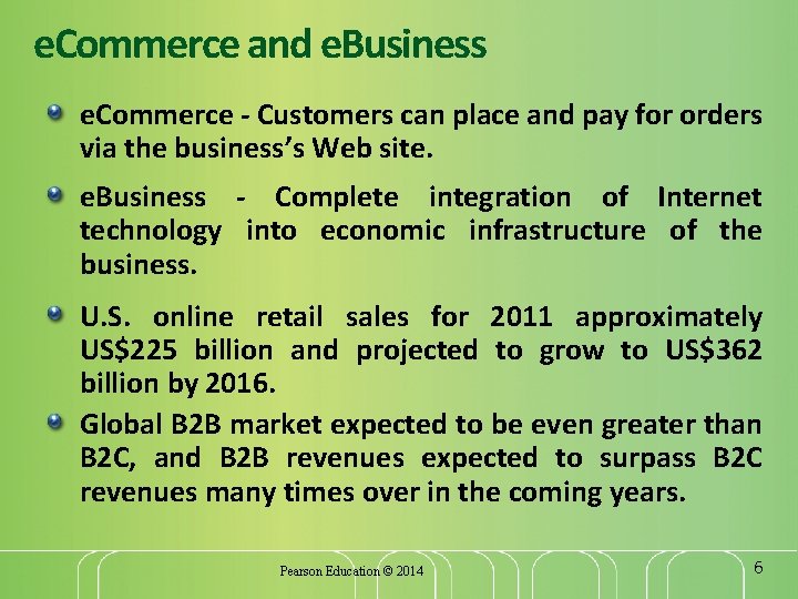 e. Commerce and e. Business e. Commerce - Customers can place and pay for