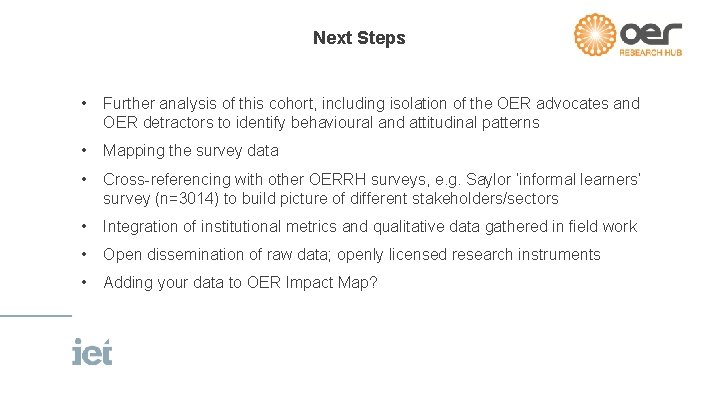 Next Steps • Further analysis of this cohort, including isolation of the OER advocates