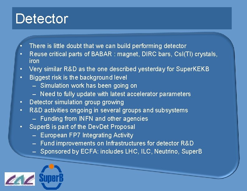 Detector • • There is little doubt that we can build performing detector Reuse