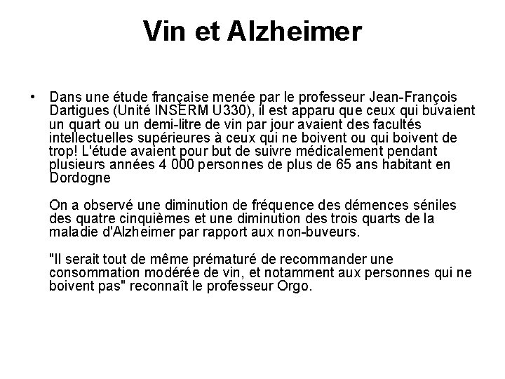 Vin et Alzheimer • Dans une étude française menée par le professeur Jean-François Dartigues