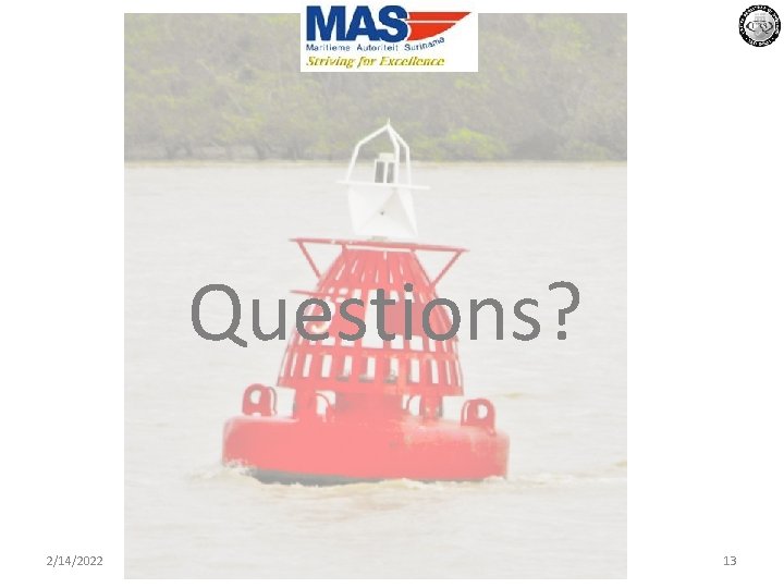 Questions? 2/14/2022 13 