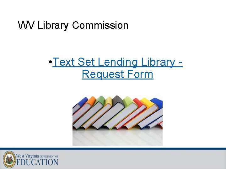WV Library Commission • Text Set Lending Library Request Form 