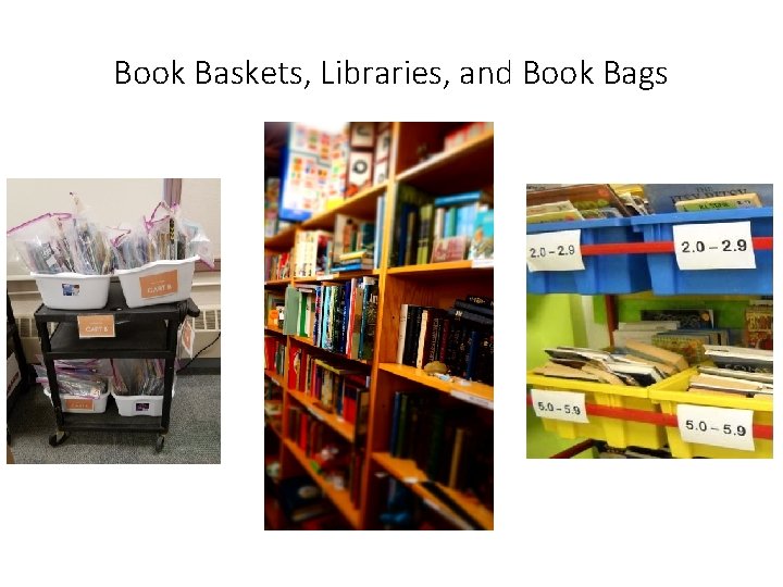 Book Baskets, Libraries, and Book Bags 