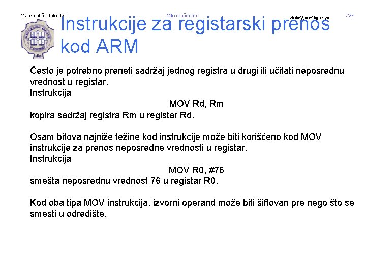 Instrukcije za registarski prenos kod ARM Matematički fakultet Mikroračunari vladaf@matf. bg. ac. yu 17/44