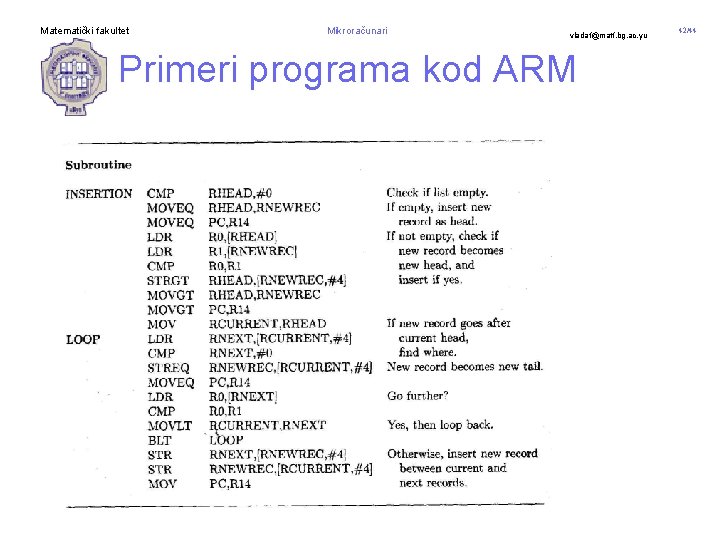 Matematički fakultet Mikroračunari vladaf@matf. bg. ac. yu Primeri programa kod ARM 42/44 