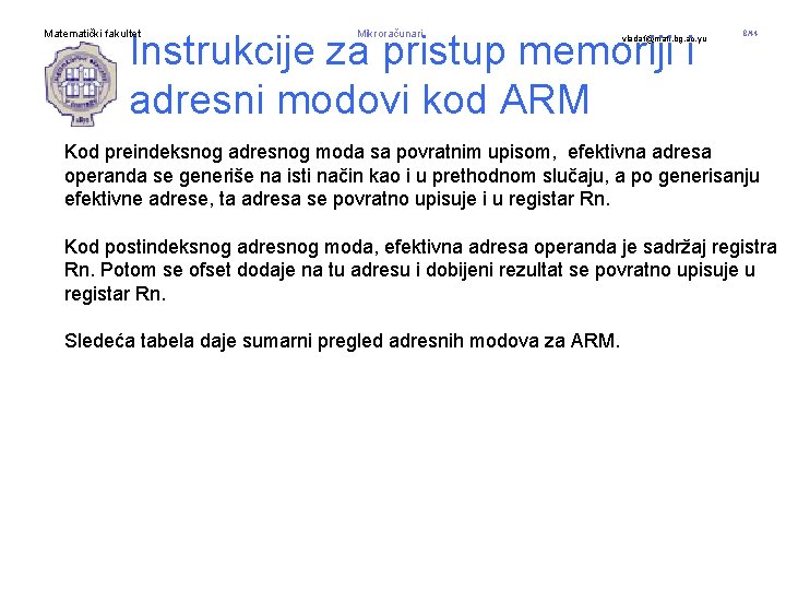 Instrukcije za pristup memoriji i adresni modovi kod ARM Matematički fakultet Mikroračunari vladaf@matf. bg.