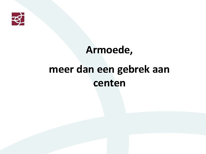 Armoede, meer dan een gebrek aan centen 