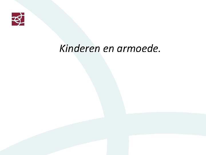 Kinderen en armoede. 