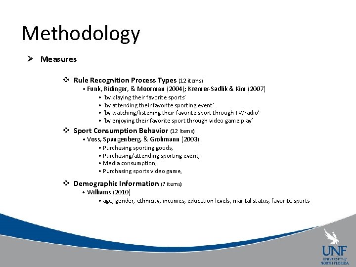 Methodology Ø Measures v Rule Recognition Process Types (12 items) • Funk, Ridinger, &