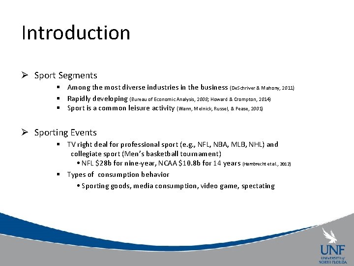 Introduction Ø Sport Segments § Among the most diverse industries in the business (De.