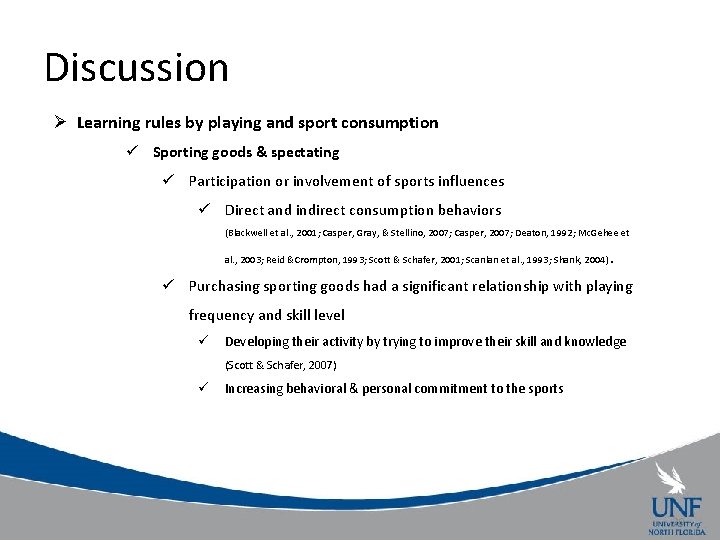 Discussion Ø Learning rules by playing and sport consumption ü Sporting goods & spectating