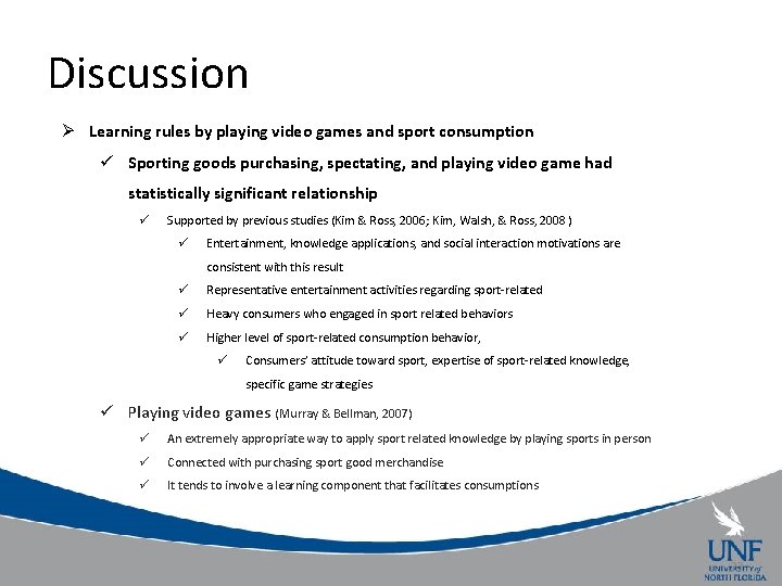 Discussion Ø Learning rules by playing video games and sport consumption ü Sporting goods