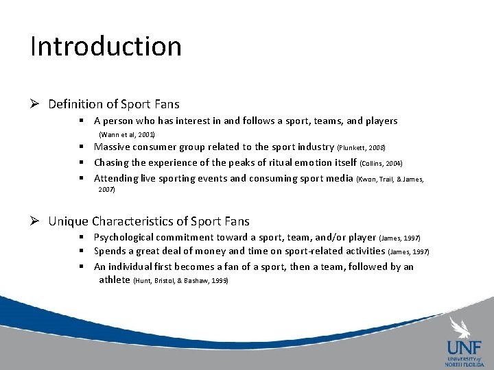 Introduction Ø Definition of Sport Fans § A person who has interest in and
