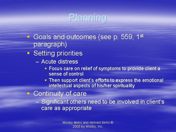 Planning § Goals and outcomes (see p. 559, 1 st paragraph) § Setting priorities